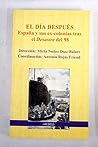 El día después: España y sus ex-colonias tras el desastre del 98 (Colección Ensayo) (Spanish Edition)
