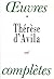 Oeuvres complètes. Tome 1 de Sainte Thérèse d'Avila (20 décembre 1995) Broché