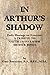By Gary Bannister BA BPE MEd - In Arthur's Shadow: Daily Musings on Exercise:A TRIBUTE TONAUTILU (2008-03-04) [Paperback]