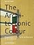 The Architectonic Colour: Polychromy in the Purist Architecture of Le Corbusier (2013-04-30)