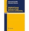 Weighted Energy Methods in Fluid Dynamics and Elasticity (Lecture Notes in Mathematics)