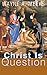 Christ Is The Question by Wayne A. Meeks (April 15,2005)