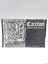 Caxton and the early printers: A collection of contemporary documents (Jackdaw)