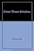 Enter Three Witches by Kate Gilmore (1990-03-23)