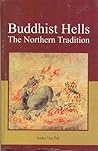 Buddhist Hells: The Northern Tradition