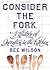 Consider the Fork: A History of Invention in the Kitchen