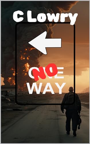 No Way - a post apocalyptic action adventure (The Dead Wave Series Book 3)