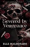 Severed by Vengeance