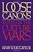 Loose Canons: Notes on the Culture Wars by Henry Louis Gates(2005-08-04)