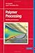 By Juan P. Hernandez-ortiz Polymer Processing: Modeling and Simulation (1st Frist Edition) [Hardcover]
