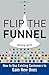Joseph Jaffe'sFlip the Funnel: How to Use Existing Customers to Gain New Ones [Hardcover](2010)