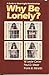 Why Be Lonely by W. Carter