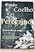 El Peregrino by Paulo Coelho (1988-01-01)
