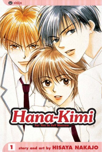 Hana-Kimi: Volume 1 by Nakajo, Hisaya (2009) Paperback