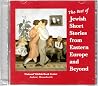 The Best of Jewish Short Stories From Eastern Europe and Beyond