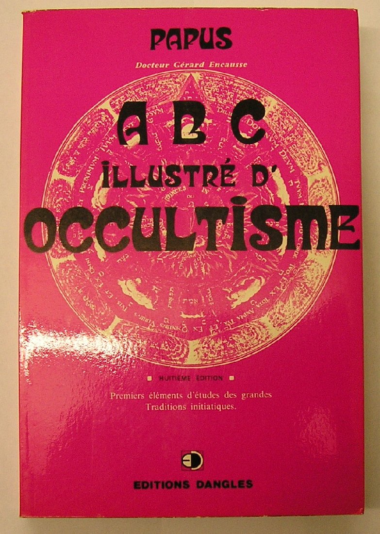 Abc Illustré D'occultisme: Premiers Éléments D'étu Des Grandes Traditions Initiagiques (Paperback)