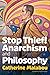 Stop Thief!: Anarchism and Philosophy