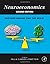 [Neuroeconomics: Decision Making and the Brain] [Author: Paul W. Glimcher] [October, 2013]