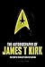 The Autobiography of James T. Kirk by David A. Goodman (2016-07-05)