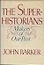 The superhistorians: Makers...