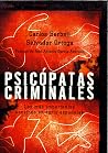Psicopatas criminales/ Criminal Psychopaths (Fuera De Coleccion) (Spanish Edition) Psicopatas criminales/ Criminal Psychopaths (Fuera De Coleccion) (Spanish Edition)