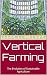 Vertical Farming: The Evolution of Sustainable Agriculture (Greenhouse Mastery: Unveiling the Secrets of Year-Round Cultivation)