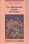 La dimensione sociale del tempo (Italian Edition)