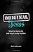 Original Jesus: What He Really Did and Why It Really Matters by Laferton, Carl (2014) Paperback