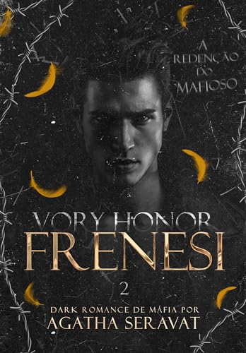 Frenesi: A redenção do mafioso: Um new adult de máfia (Duologia Vory Honor Livro 2) (Portuguese Edition)