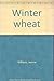 Winter wheat