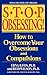 Stop Obsessing!: How to Overcome Your Obsessions and Compulsions (Revised Edition) by Edna B. Foa Reid Wilson(2001-07-01)