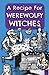 A Recipe For Werewolfy Witches (Vex Hex 1) (Volume 4) by Tina May (2015-05-29)
