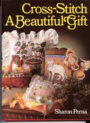 Cross-Stitch a Beautiful Gift (Hardcover)