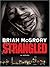 Strangled (Thorndike Crime Scene) by Brian McGrory (2007-07-05)