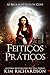 Feitiços Práticos (As Bruxas de Hollow Cove Livro 5) (Portuguese Edition)