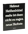 Mehr ist dazu nicht zu sagen: Neue Herbste : Heinz Edelmann zugeeignet (German Edition)