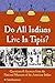Do All Indians Live in Tipis?: Questions and Answers from the National Museum of the American Indian by National Museum of the American Indian (2007-09-11)