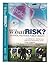 [What Risk?: Paperback Edit...