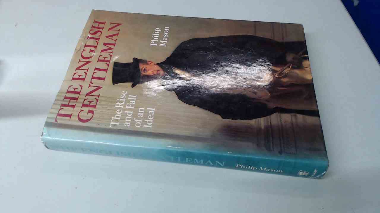 The English Gentleman: The Rise and Fall of an Ideal (Hardcover)