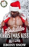 Book cover for A Forbidden Christmas Kiss (Hometown Holiday #1)