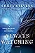 Always Watching by Stevens, Chevy (2014) Paperback by Chevy Stevens