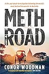 Meth Road: A life...