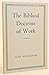 The Biblical Doctrine of Work by Alan Richardson