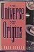 The Universe and Its Origin...