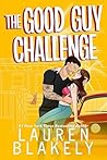 The Good Guy Challenge by Lauren Blakely
