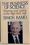 The Business of Science: Winning and Losing in the High-Tech Age The Business of Science: Winning and Losing in the High-Tech Age