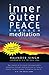 Inner and Outer Peace through Meditation by Rajinder Singh (2013-04-10)