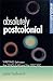 Absolutely postcolonial: Writing between the singular and the specific (Angelaki Humanities MUP) by Peter Hallward (2002-01-31)