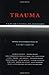 Trauma: Explorations in Memory 1st (first) Edition [1995]