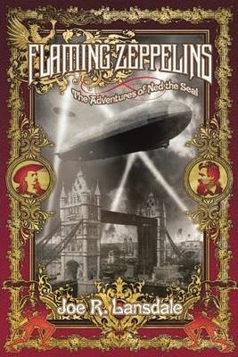 FLAMING ZEPPELINS: THE ADVENTURES OF NED THE SEAL